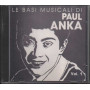 Unknown Artist CD Le Basi Musicali Di Paul Anka Vol.1 / QR5700262 Sigillato