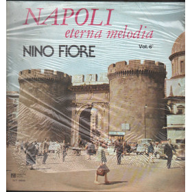 Nino Fiore LP Vinile Napoli Eterna Melodia Vol. 6 / Phonotype Record – SCT30030 Sigillato