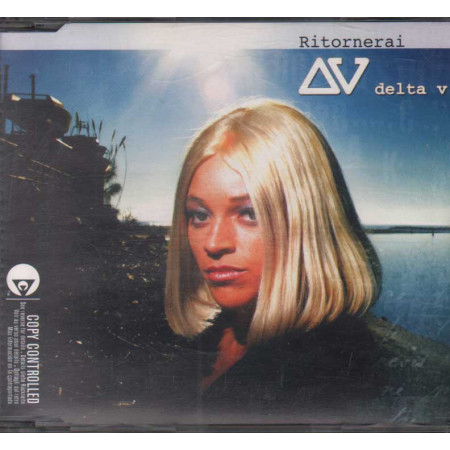 Delta V CD' Singolo Ritornerai /	EMI – 094636537825 Nuovo