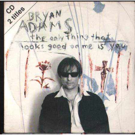 Bryan Adams CD' Singolo The Only Thing That Looks Good On Me Is You Nuovo