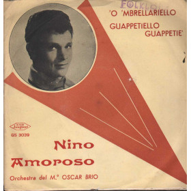 Nino Amoroso Vinile 7" 45 giri Guappetiello Guappetiè / O 'Mbrellariello Nuovo