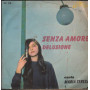 Maria Teresa Vinile 7" 45 giri Senza amore / Delusione / GP110 Nuovo