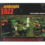 Various CD Midnight Jazz The Jazz Ballads Collections / Edel – 0038722ERE Sigillato