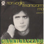 Gianni Nazzaro Vinile 7" 45 giri Non Voglio Innamorarmi Mai / Io Penso All'Amore Nuovo
