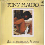 Tony Mauro LP Vinile Damme Nu Poco 'E Pace / Kanaria – KAL1221 Sigillato