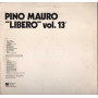 Pino Mauro LP Vinile Libero Vol. 13 / Phonotype Record – ZSLP55876 Nuovo
