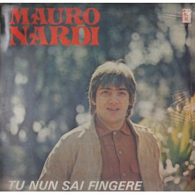 Mauro Nardi LP Vinile Tu Nun Sai Fingere / Nuova New York – PALP3399 Sigillato