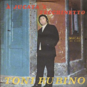 Toni Rubino Vinile 7" 45 giri 'A Jucata 'E Zecchinetto / 'N'Ora E Libertà Nuovo