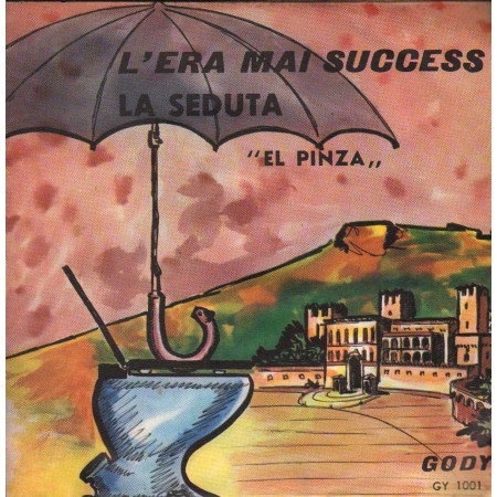 El Pinza Vinile 7" 45 giri L'Era Mai Success / La Seduta / Gody – GY1001 Nuovo