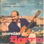 Aurelio Fierro Vinile 7" 45 giri Luna Rossa / Lacreme Napulitane Nuovo