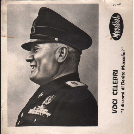 Benito Mussolini Vinile 7" 45 giri "I Discorsi Di Benito Mussolini" Nuovo