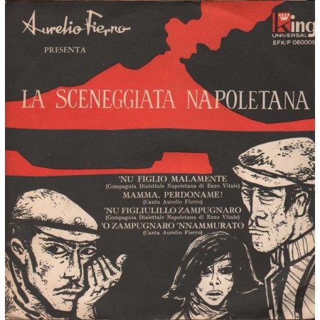 Aurelio Fierro Vinile 7" 45 giri La Sceneggiata Napoletana / EFK/P060005 Nuovo