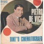 Pietro De Vico Vinile 7" 45 giri Dint' 'O Cinematografo / Fresella E Biscottino Nuovo