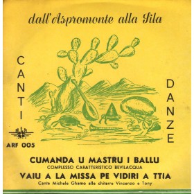 Ghamo, Bevilacqua Vinile 7" 45 giri Cumanda U Mastru I Ballu / Vaiu A La Missa Pe Vidiri A Ttia Nuovo