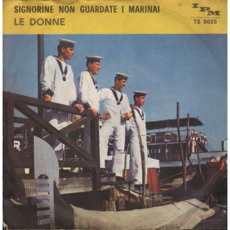 Franco Monviso Vinile 7" 45 giri Signorine Non Guardate I Marinai / Le Donne Nuovo