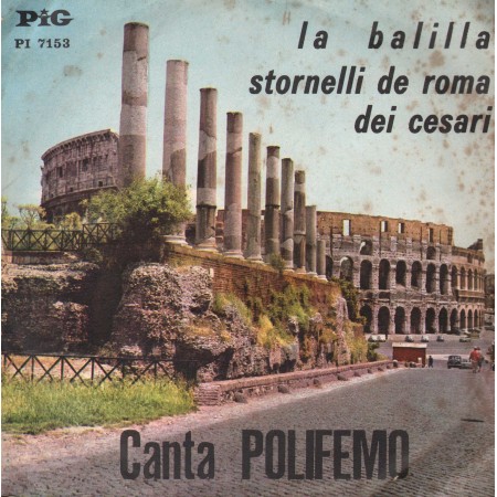 Polifemo Vinile 7" 45 giri La Balilla / Stornelli De Roma Dei Cesari Nuovo