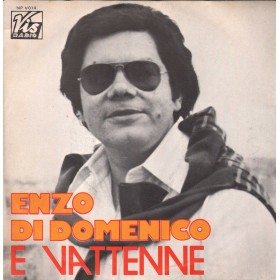 Enzo Di Domenico Vinile 7" 45 giri E Vattenne / Mannaggia / NPV014 Nuovo