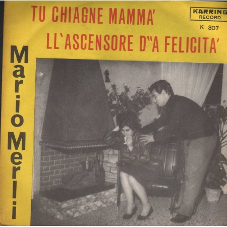 Mario Merli Vinile 7" 45 giri Tu Chiagne Mamma' / Ll'Ascensore D''A Felicità Nuovo
