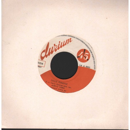 Aurelio Fierro Vinile 7" 45 giri Dduje Paravise /Un'Ora Sola Ti Vorrei / Durium – LdA6393 Nuovo