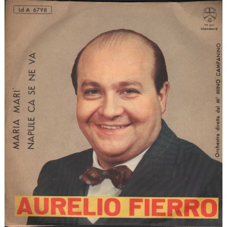 Aurelio Fierro Vinile 7" 45 giri Maria Marì / Napule Ca Se Ne Va Nuovo
