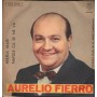 Aurelio Fierro Vinile 7" 45 giri Maria Marì / Napule Ca Se Ne Va Nuovo