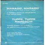 Franco Trincale Vinile 7" 45 giri Marado' Marado'/ Tuppe, Tuppe Marescia' Nuovo