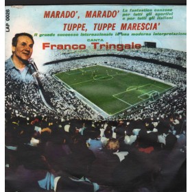 Franco Trincale Vinile 7" 45 giri Marado' Marado'/ Tuppe, Tuppe Marescia' Nuovo