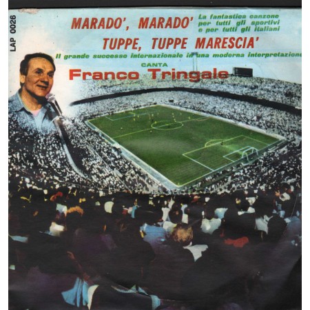 Franco Trincale Vinile 7" 45 giri Marado' Marado'/ Tuppe, Tuppe Marescia' Nuovo