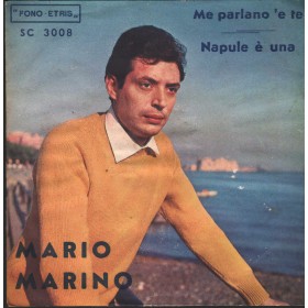 Mario Marino Vinile 7" 45 giri Me Parlano 'E Te / Napule È Una / Fono Etris – SC3008 Nuovo