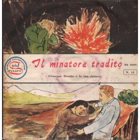 Giuseppe Ricotta ‎Vinile 7" 45 giri Il Minatore Tradito / Said Record  – N11 Nuovo
