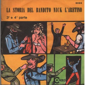 Mirella, Complesso Aurora Vinile 7" 45 giri La Storia Del Bandito Straniero Nick L'Aretino III, IV Parte
