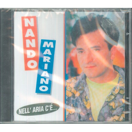 Nando Mariano CD Nell' Aria C E'  / MEA Sound ‎– CD 418 Sigillato
