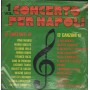 Various LP Vinile Concerto Per Napoli Vol. 1 / Vis Radio ‎– VISLP2065 Sigillato
