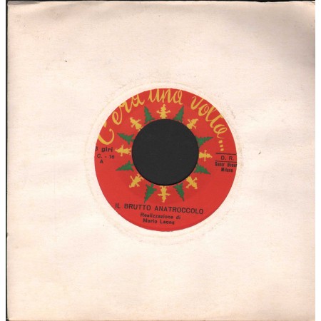 Mario Leone Vinile 7" 45 giri Il Brutto Anatroccolo / Sonor Record – FC16 Nuovo