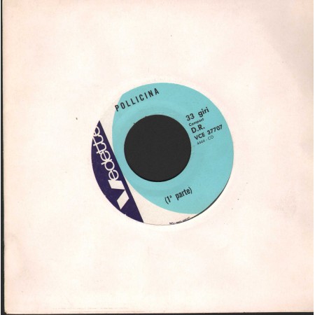 Unknown Artist Vinile 7" 45 giri Pollicina, 1, 2 Parte / Vedette Records – VCE37707 Nuovo