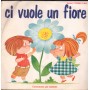 Coro De I Sanremini Vinile 7" 45 giri Ci Vuole Un Fiore / Risotto Allo Zoo / S662 Nuovo