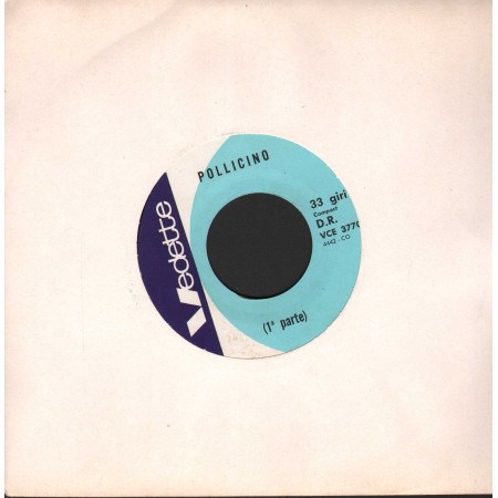 Unknown Artist Vinile 7" 45 giri Pollicino, 1, 2 Parte / Vedette Records – VCE37701 Nuovo