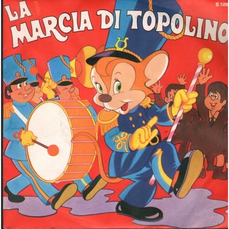 Coro De I Sanremini Vinile 7" 45 giri La Marcia Di Topolino / La Cornacchia Del Canadà Nuovo