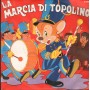 Coro De I Sanremini Vinile 7" 45 giri La Marcia Di Topolino / La Cornacchia Del Canadà Nuovo