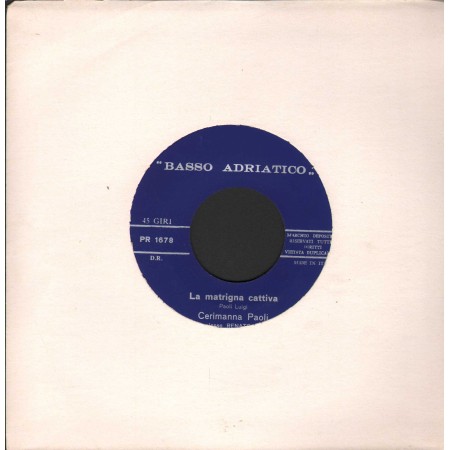Cerimanna Paoli Vinile 7" 45 giri La Matrigna Cattiva 1,2 Parte / PR1678 Nuovo