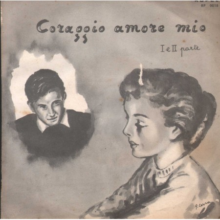 Turiddu Vinile 7" 45 giri Coraggio Amore Mio  1,2 Parte / Ropel – RP0018 Nuovo