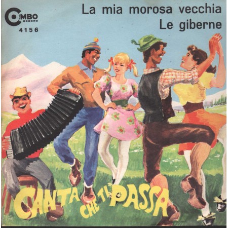 Complesso Marchionni Carrara Vinile 7" 45 giri La Mia Morosa Vecchia / Le Giberne Nuovo