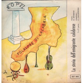 Rocco Severino Vinile 7" 45 giri La Storia Dell'Emigrante Calabrese Pt. 1, 2 / RP001 Nuovo