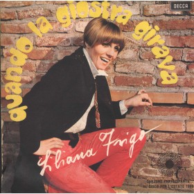 Liliana Frigo Vinile 7" 45 giri Quando La Giostra Girava / Gli Innamorati Non Lo Sanno Mai