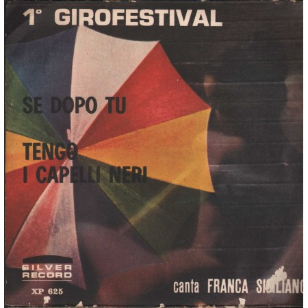 Franca Siciliano Vinile 7" 45 giri Se Dopo Tu / Tengo I Capelli Neri / XP625 Nuovo