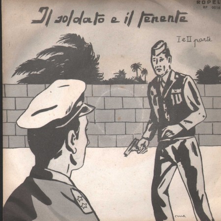 Turiddu Vinile 7" 45 giri Il Soldato E Il Tenente I, II Parte / Ropel ‎– RP0016 Nuovo