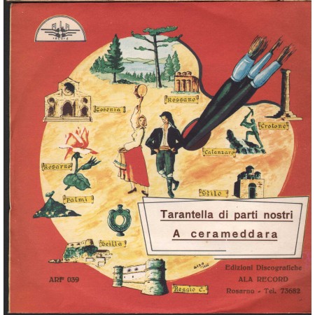 Calarco, Bevilacqua Vinile 7" 45 giri A Cerameddara / Tarantella Di Parti Nostri Nuovo