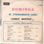 Dominga Vinile 7" 45 giri Sì, Eternamente Caro / Lunedì, Martedì / Decca ‎– C17007 Nuovo