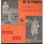 Teresa Giglio Vinile 7" 45 giri Me So Perduta / E Chillo Nun Se Move / TR Record – none Nuovo