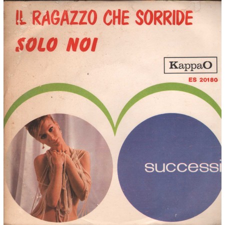 Paul Vinile 7" 45 giri Il Ragazzo Che Sorride / Solo Noi / KappaO – ES20180 Nuovo